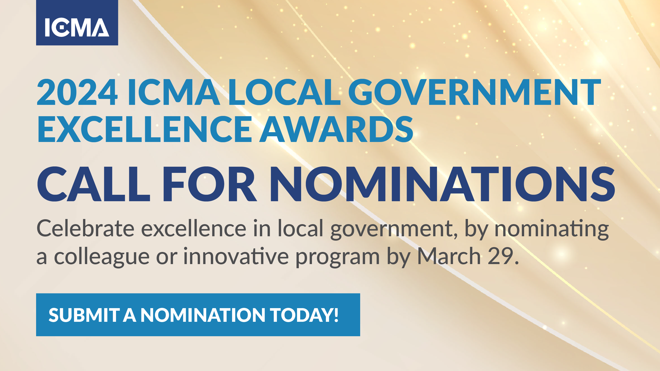 Nominations for ICMA Local Government Excellence Awards Closing